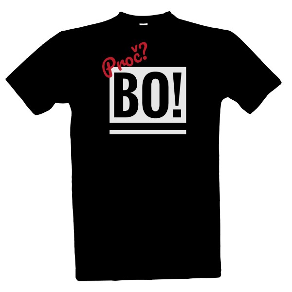 Tričko s potiskem Bo! - pánské tričko