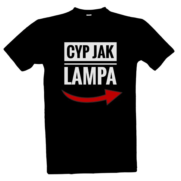 Tričko s potiskem Triko - Cyp jak lampa - pánské